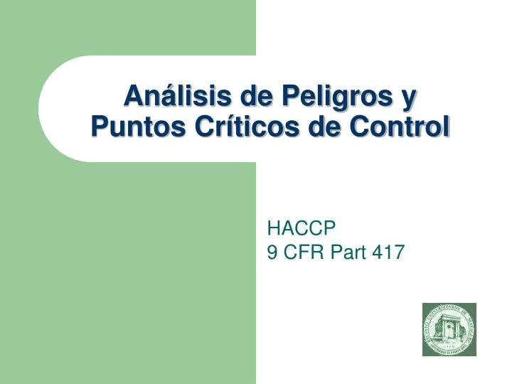 ANÁLISIS DE PELIGROS Y PUNTOS CRÍTICOS DE CONTROL (HACCP)