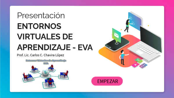 ENTORNOS VIRTUALES DE APRENDIZAJE PARA LA ENSEÑANZA EN EDUCACIÓN