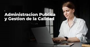ADMINISTRACIÓN PÚBLICA Y GESTIÓN DE LA CALIDAD