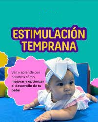 ESTIMULACIÓN Y DESARROLLO INFANTIL TEMPRANO
