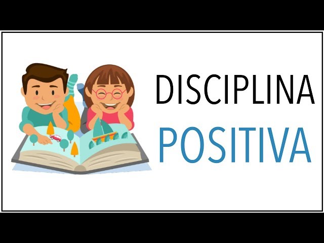 ESTRATEGIAS DE DISCIPLINA POSITIVA