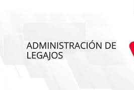 ADMINISTRACIÓN DE LEGAJOS