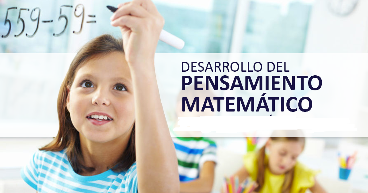 DESARROLLO DEL PENSAMIENTO MATEMÁTICO