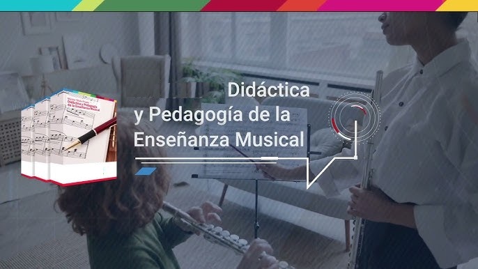 DIDÁCTICA Y PEDAGOGÍA EN LA ENSEÑANZA MUSICAL