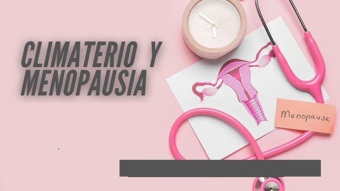 GINECOLOGÍA: MENOPAUSIA Y CLIMATERIO