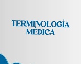 TERMINOLOGÍA MÉDICA GENERAL