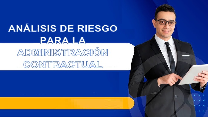 ANÁLISIS DE RIESGO PARA LA ADMINISTRACIÓN CONTRACTUAL