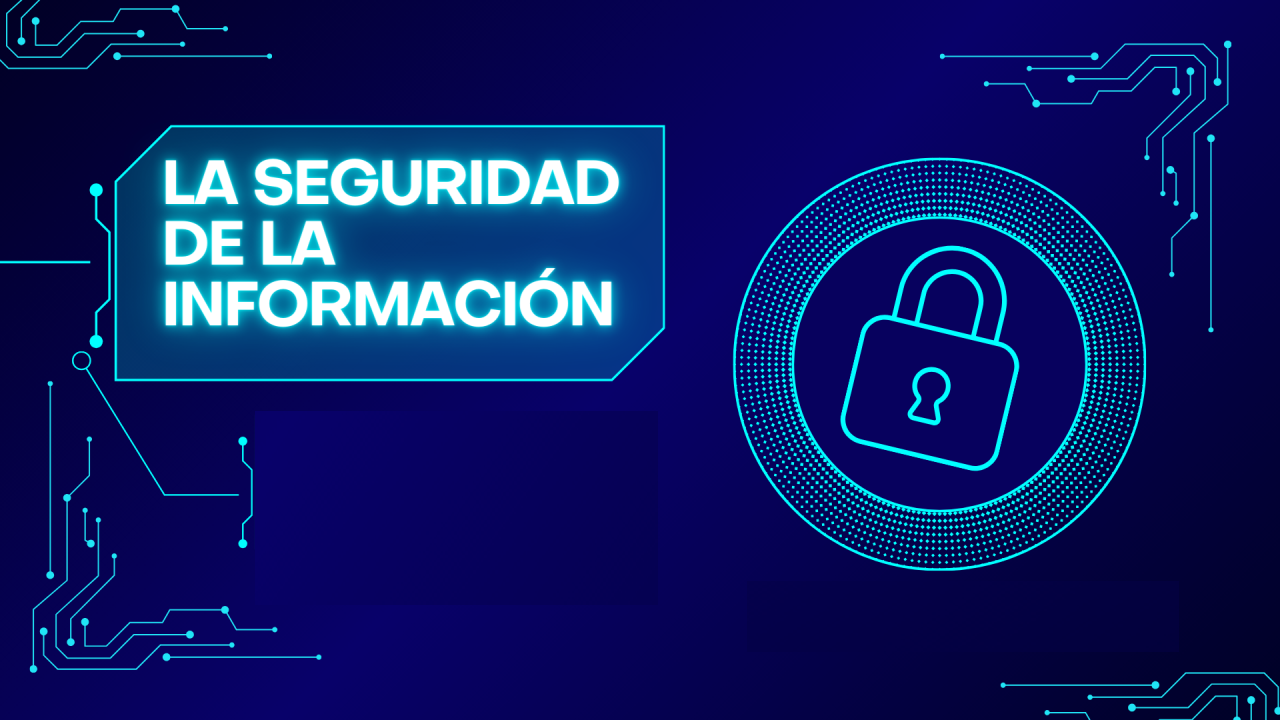 SEGURIDAD DE LA INFORMACIÓN PARA EL SECTOR PÚBLICO