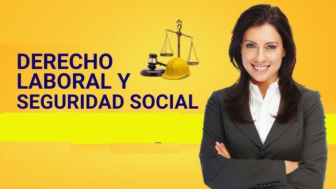 DERECHO LABORAL Y SEGURIDAD SOCIAL