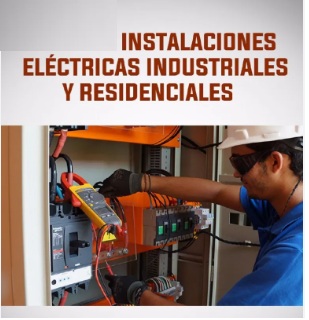 INSTALACIONES ELÉCTRICAS INDUSTRIALES Y RESIDENCIALES