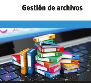 GESTIÓN DE ARCHIVOS