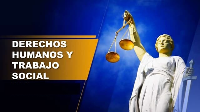 DERECHOS HUMANOS Y TRABAJO SOCIAL