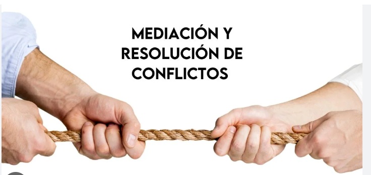 MEDIACIÓN Y RESOLUCIÓN DE CONFLICTOS