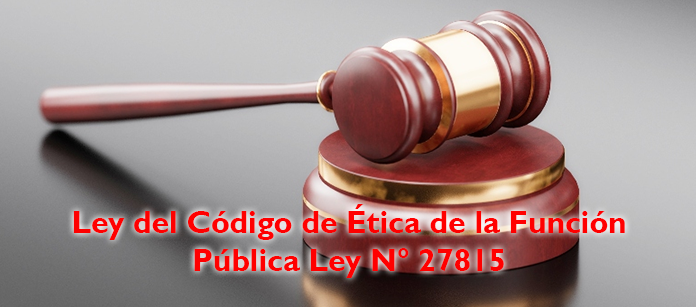 LEY 27815 - LEY DEL CÓDIGO DE ETICA DE LA FUNCIÓN PÚBLICA