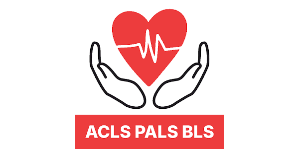ACLS - PALS – BLS