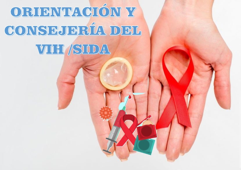 ORIENTACIÓN Y CONSEJERÍA DEL VIH /SIDA