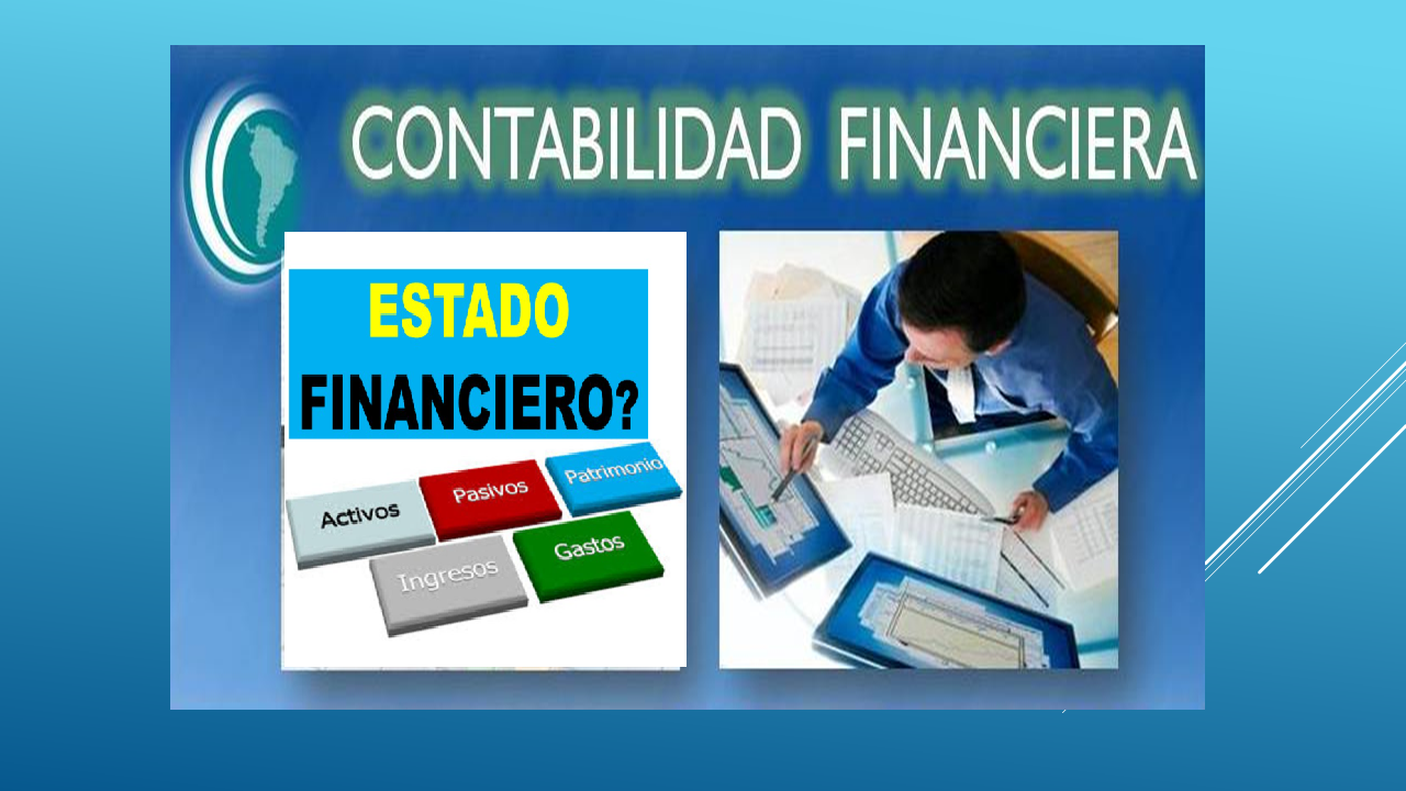 CONTABILIDAD FINANCIERA Y ESTADOS FINANCIEROS