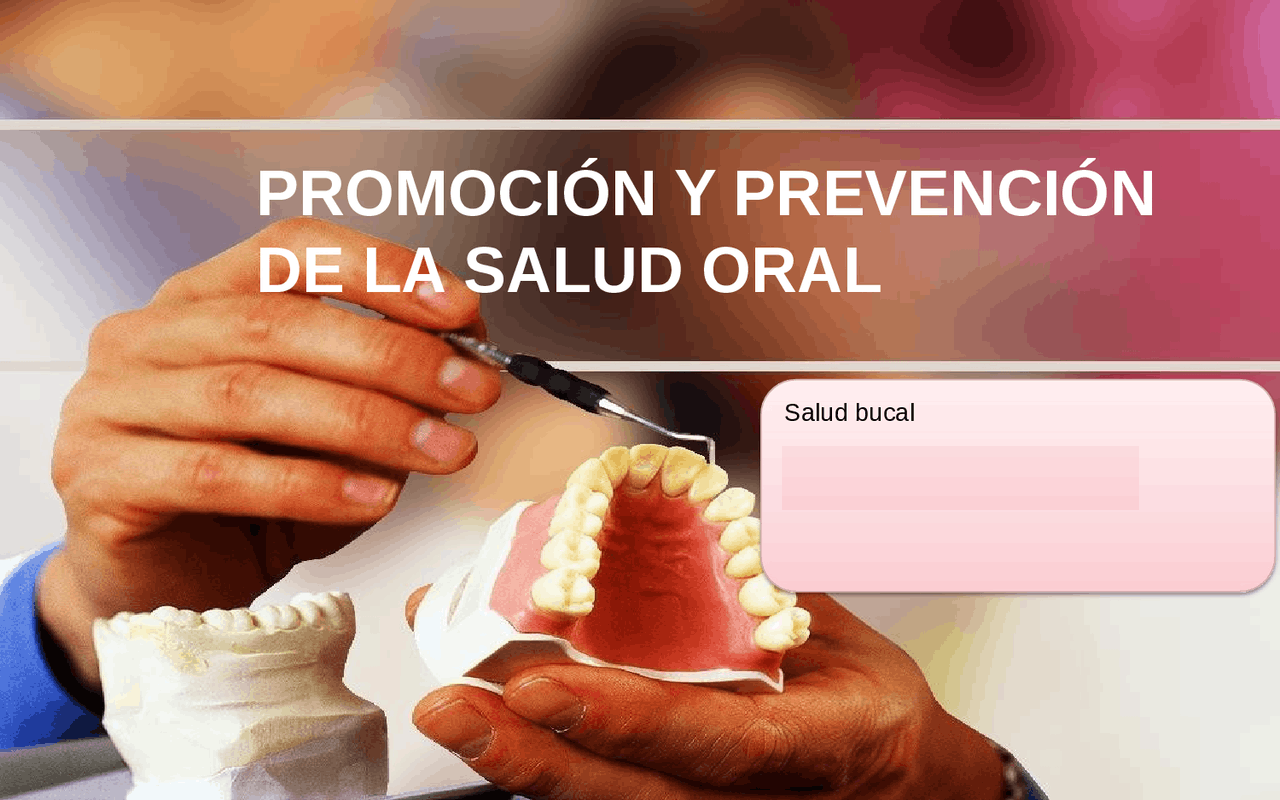 PROMOCIÓN Y PREVENCIÓN EN SALUD BUCAL