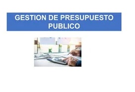 GESTIÓN DEL PRESUPUESTO PÚBLICO